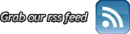 grab our rss feed
